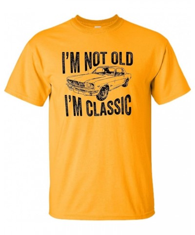 Adult I'm Not Old I'm Classic Funny Father's Day Dad T-Shirt Gold $14.02 T-Shirts