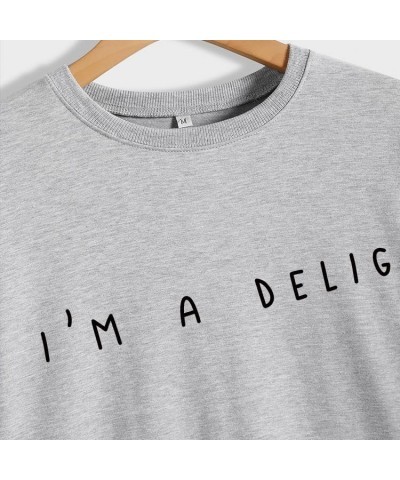 I'M A Delight Sweatshirt Women Funny Saying Letter Print Crewneck Pullover Tops Humor Sarcastic Long Sleeve Top White $18.55 ...