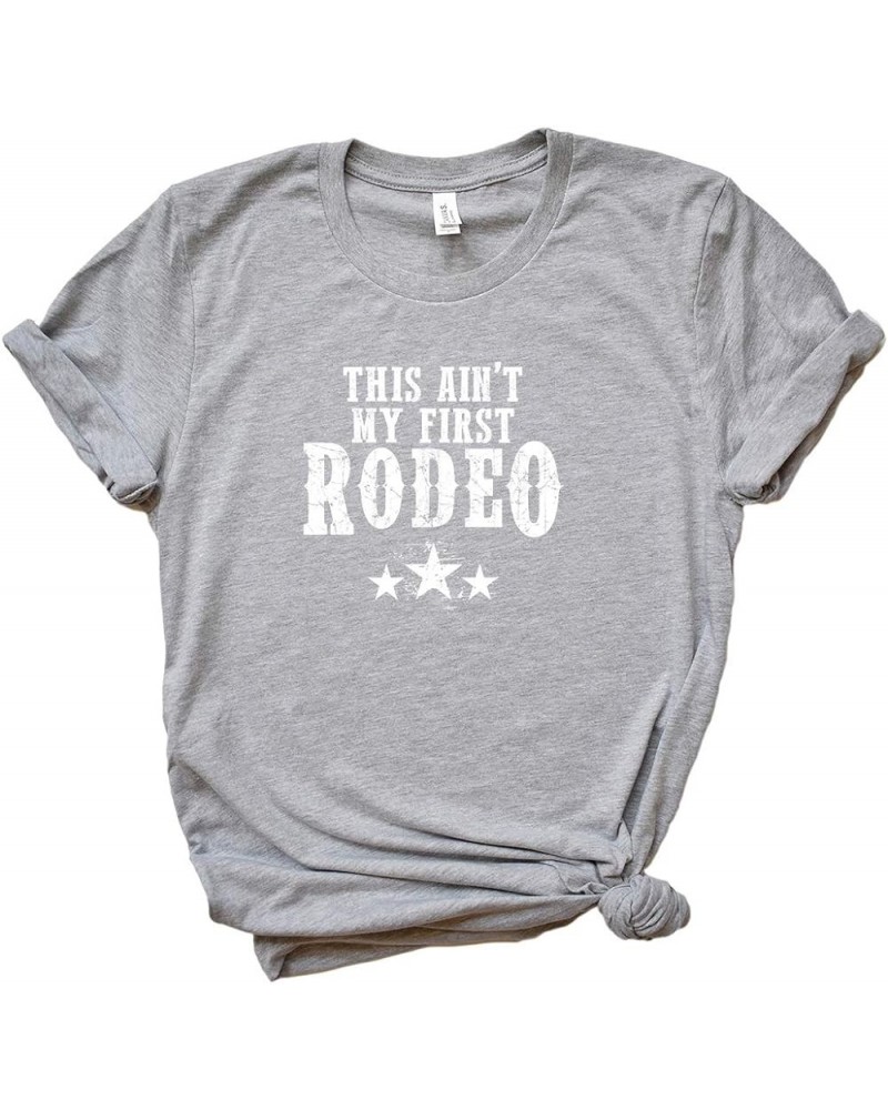 This Ain't My First Rodeo - Country Life - Short Sleeve Graphic Tee Grey_white Ink $14.24 T-Shirts