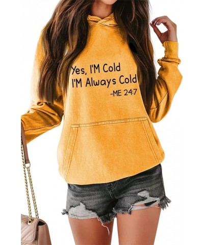 Funny Yes I'm Cold Me 24:7 Hooded Sweatshirt for Women Funny Letter Printed Trendy Hooded Cold Fall Hooded Tops Y1-yellow $16...