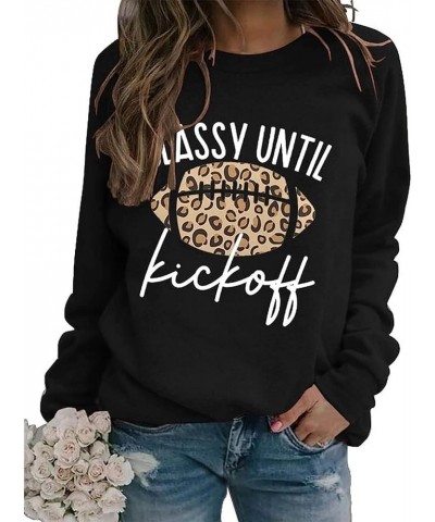 Women Classy Until Kickoff Sweatshirt Football Shirt Black $14.03 Hoodies & Sweatshirts