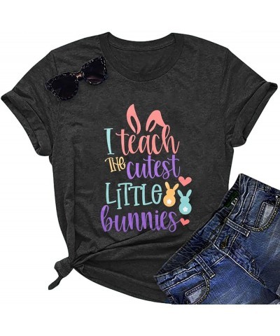 Easter Teacher Shirts Womens I Teach The Cutest Little Bunnies T Shirts Casual Bunny Graphic Short Sleeve Top Deep Gray $14.9...