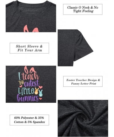 Easter Teacher Shirts Womens I Teach The Cutest Little Bunnies T Shirts Casual Bunny Graphic Short Sleeve Top Deep Gray $14.9...