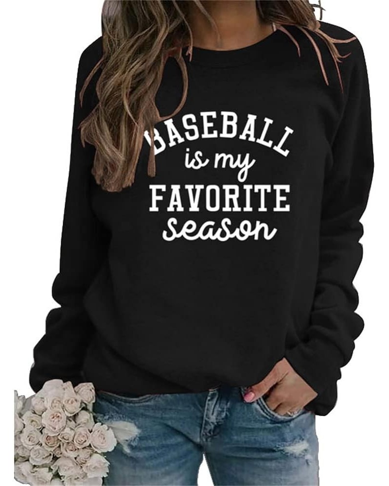 Baseball is My Favorite Season Sweatshirt Women Graphic Shirt Long Sleeve Crewneck Pullover Tops Baseball Lovers Shirt Black ...