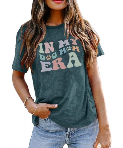 in My Dog Mom Era Shirt Women Funny Paw Print Dog Lover Gift Tee Cute Dog Mom Short Sleeve T-Shirt Tops Green $9.66 T-Shirts