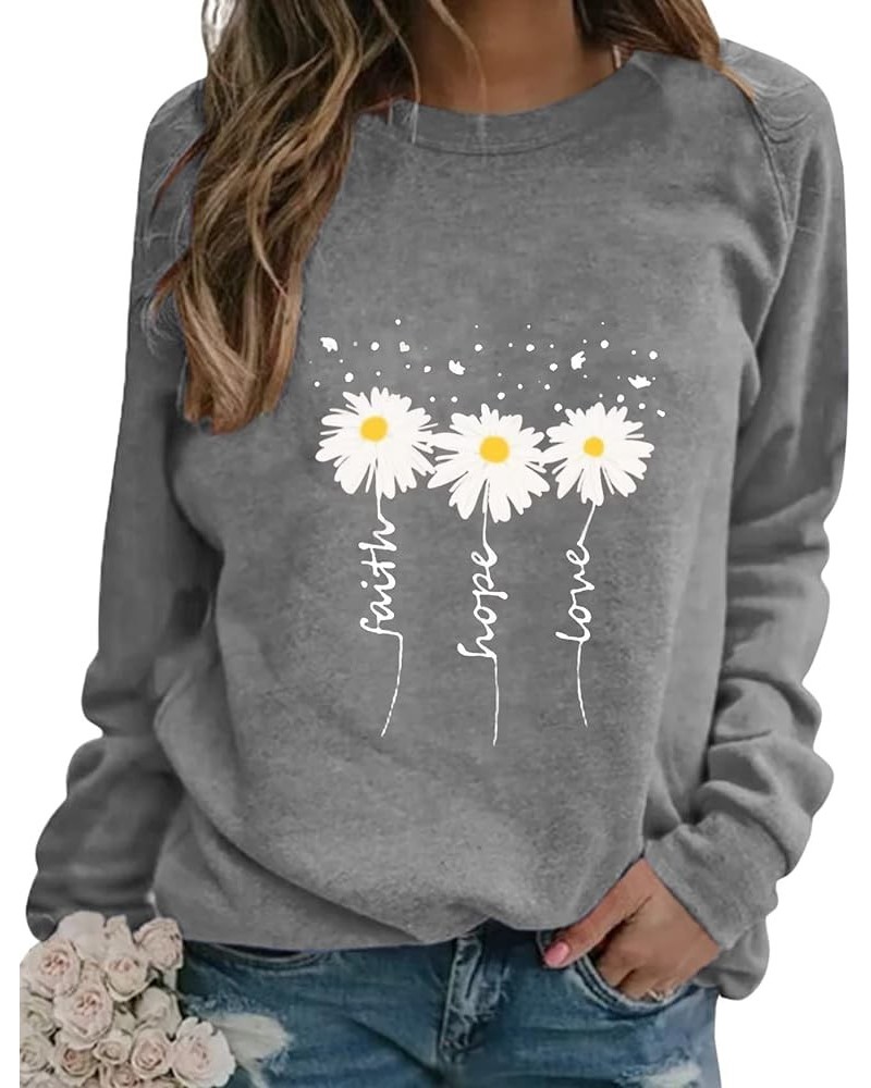 Women Crewneck Sweatshirt Long Sleeve Faith-Hope-Love Daisy Print Tunic Tops Loose Fit Pullovers Shirts Grey $17.66 Hoodies &...